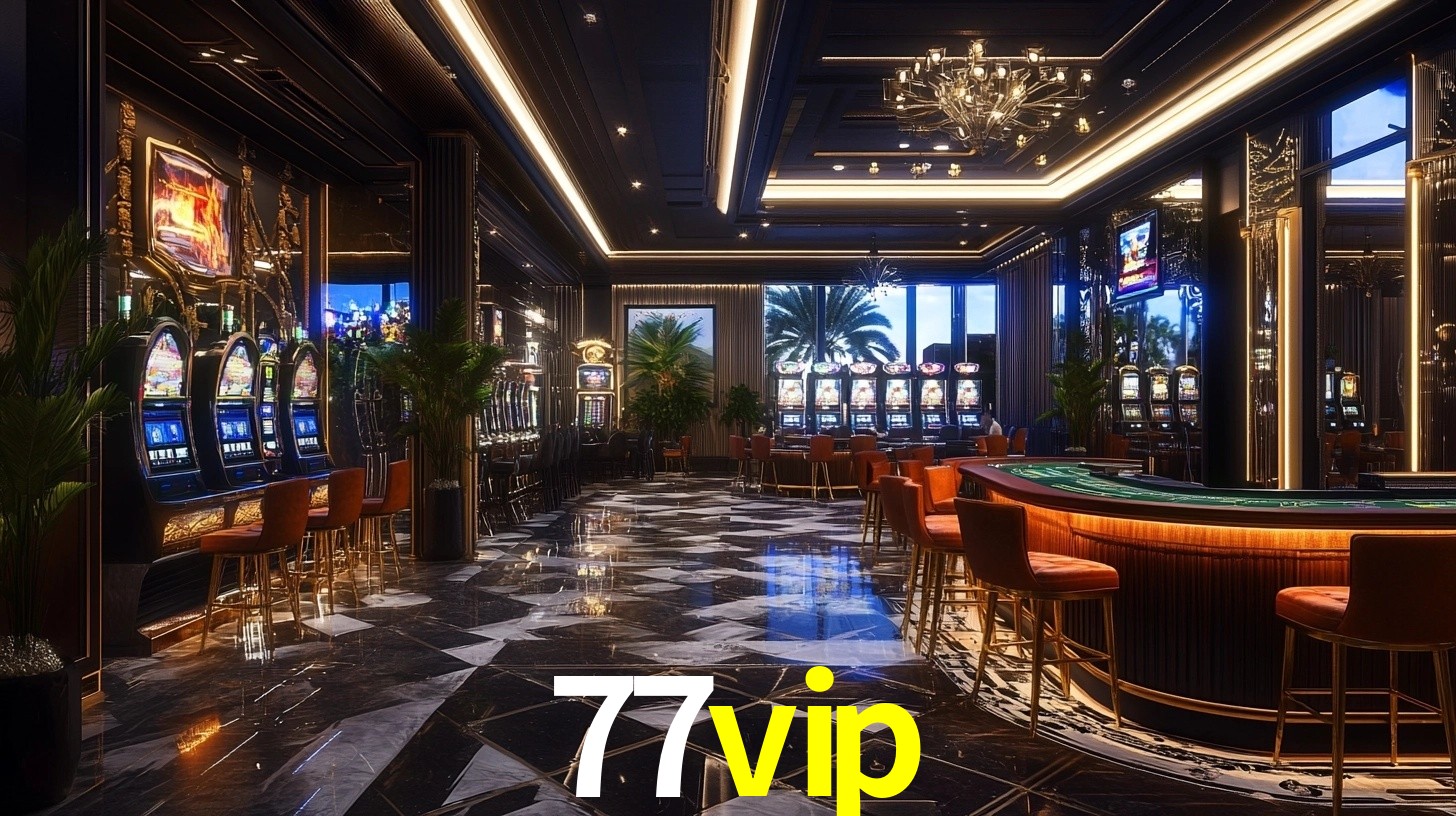 77vip: Jogos de Caça-Níqueis-Altas Recompensas, Roleta-Velocidade, Blackjack-Desafios Máximos